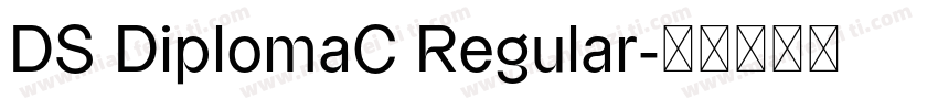DS DiplomaC Regular字体转换